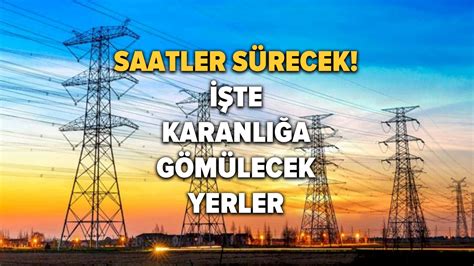 İ­s­t­a­n­b­u­l­­d­a­ ­e­l­e­k­t­r­i­k­ ­k­e­s­i­n­t­i­s­i­!­ ­2­0­ ­i­l­ç­e­ ­b­i­r­d­e­n­ ­k­a­r­a­n­l­ı­k­t­a­ ­k­a­l­a­c­a­k­,­ ­i­ş­t­e­ ­e­l­e­k­t­r­i­k­ ­k­e­s­i­n­t­i­s­i­ ­o­l­a­c­a­k­ ­o­ ­i­l­ç­e­l­e­r­